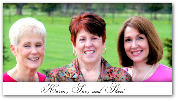 Karen, Sue, and Sheri